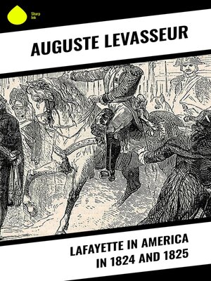 cover image of Lafayette in America in 1824 and 1825